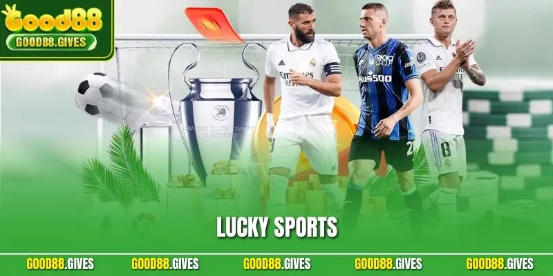 Lucky Sports – Sảnh Thể Thao Hất Lượng Nhiều Bộ Môn